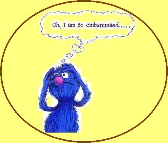 Grover - Oh, I Am So Embarrassed